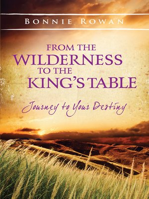 cover image of From the Wilderness to the King's Table